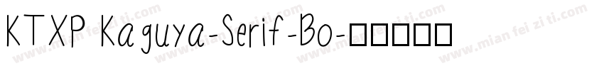 KTXP Kaguya-Serif-Bo字体转换
